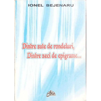 DINTRE SUTE DE RONDELURI, DINTRE ZECI DE EPIGRAME...