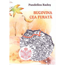BUCOVINA CEA FURATA, NOI O VREM INAPOI DATA! POEZII