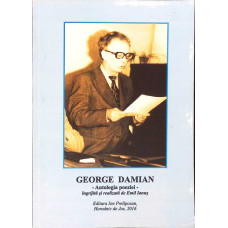 GEORGE DAMIAN - ANTOLOGIA POEZIEI