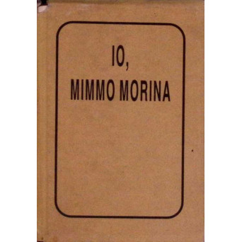 IO, MIMMO MORINA