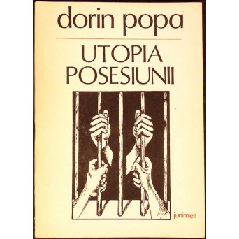 UTOPIA POSESIUNII (CU DEDICATIA AUTORULUI)