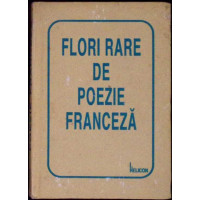 FLORI RARE DE POEZIE FRANCEZA