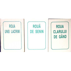 UNIVERS POETIC FRANCOFON VOL.1-3 ROUA UNEI LACRIMI. ROUA DE SENIN. ROUA CLARULUI DE GAND