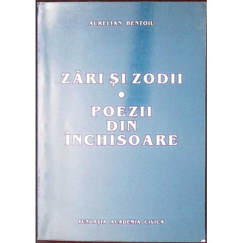 ZARI SI ZODII. POEZII DIN INCHISOARE