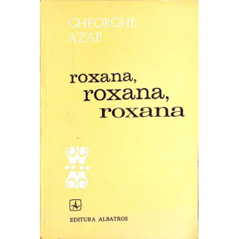 ROXANA, ROXANA, ROXANA. VERSURI