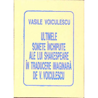 ULTIMELE SONETE INCHIPUITE ALE LUI SHAKESPEARE IN TRADUCERE IMAGINARA