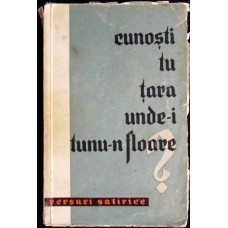CUNOSTI TU TARA UNDE-I TUNU-N FLOARE? POEZII SATIRICE GERMANE DIN SECOLUL XX