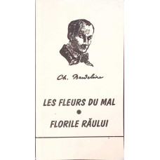 LES FLEURS DU MAL. FLORILE RAULUI