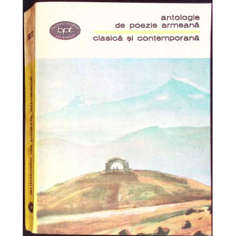ANTOLOGIE DE POEZIE ARMEANA CLASICA SI CONTEMPORANA