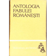 ANTOLOGIA FABULEI ROMANESTI