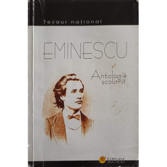 EMINESCU, ANTOLOGIE SCOLARA