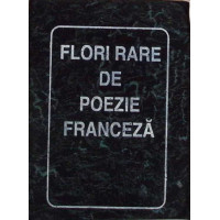 FLORI RARE DE POEZIE FRANCEZA