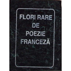 FLORI RARE DE POEZIE FRANCEZA