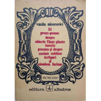 51 PROZO-POEME DESPRE OBIECTE FIINTE PLANTE INSECTE PRECUM SI DESPRE CUVINTE SUBLIME TERTIPURI 51 PROZO-POEME DESPRE OBIECTE FIINTE PLANTE INSECTE PRECUM SI DESPRE CUVINTE SUBLIME TERTIPURI