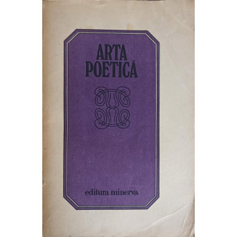 ARTA POETICA. ANTOLOGIE DE LIRICA ROMANEASCA