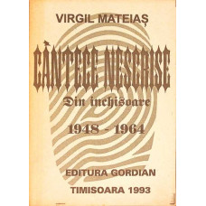CANTECE NESCRISE DIN INCHISOARE 1948-1964