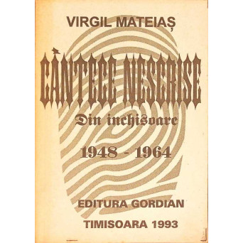 CANTECE NESCRISE DIN INCHISOARE 1948-1964