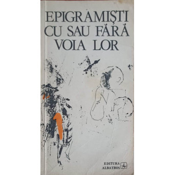 EPIGRAMISTI CU SAU FARA VOIA LOR