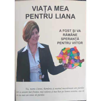 VIATA MEA PENTRU LIANA DUREREA UNEI MAME
