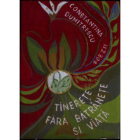 TINERE FARA BATRANETE SI VIATA TINERE FARA BATRANETE SI VIATA