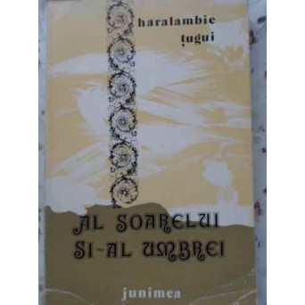 AL SOARELUI SI-AL UMBREI POEME 1935-1979 (CU DEDICATIA AUTORULUI