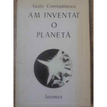 AM INVENTAT O PLANETA VERSURI PRINCEPS (800 EX.)