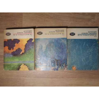 ANTOLOGIA POEZIEI FRANCEZE DE LA RIMBAUD PANA AZI VOL.1-3