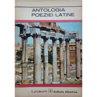 ANTOLOGIA POEZIEI LATINE
