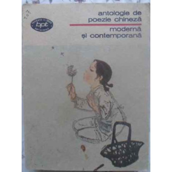 ANTOLOGIE DE POEZIE CHINEZA MODERNA SI CONTEMPORANA