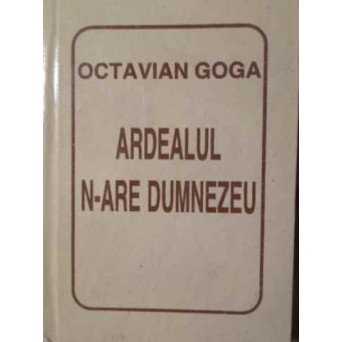 ARDEALUL N-ARE DUMNEZEU