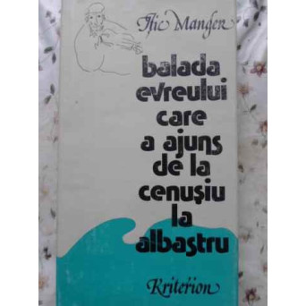 BALADA EVREULUI CARE A AJUNS DE LA CENUSIU LA ALBASTRU