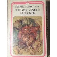 BALADE VESELE SI TRISTE BALADE VESELE SI TRISTE