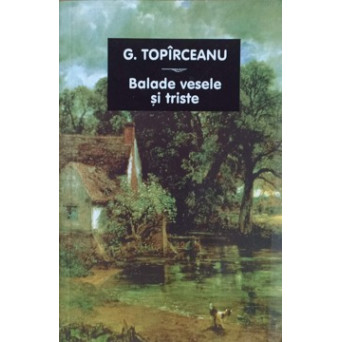 BALADE VESELE SI TRISTE. PARODII ORIGINALE. MIGDALE AMARE. FABULE