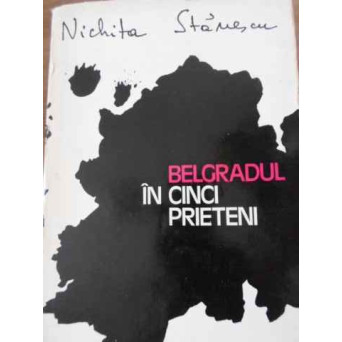BELGRADUL IN CINCI PRIETENI