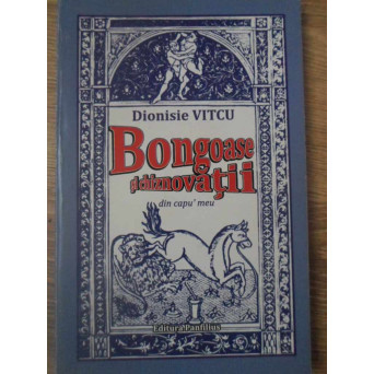 BONGOASE SI CHIZNOVATII DIN CAPU MEU