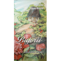 BUJORII SAU AMINTIRI IESENE. POEZII BUJORII SAU AMINTIRI IESENE. POEZII