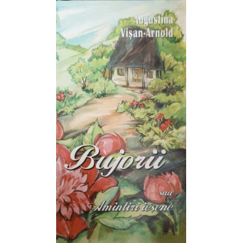BUJORII SAU AMINTIRI IESENE. POEZII