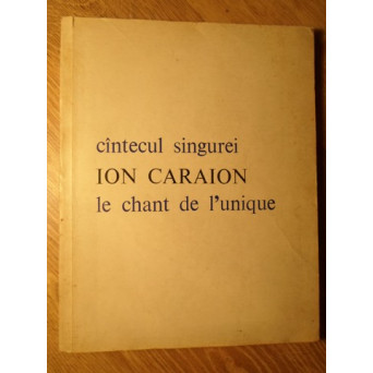 CANTECUL SINGUREI. EDITIE BILINGVA ROMANA-FRANCEZA. POEME PRINCEPS