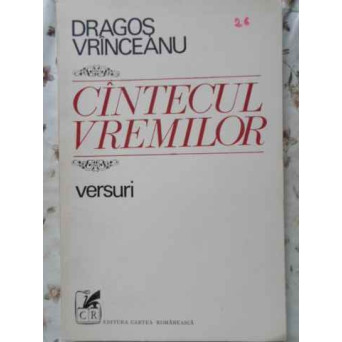 CANTECUL VREMILOR VERSURI (PRINCEPS. 850 EX.)