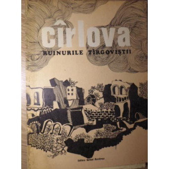 CIRLOVA, RUINURILE TIRGOVISTII