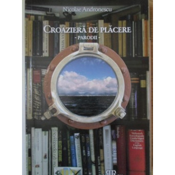 CROAZIERA DE PLACERE. PARODII