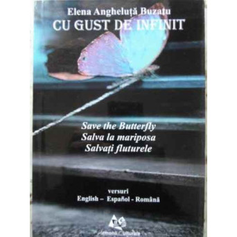 CU GUST DE INFINIT. SALVATI FLUTURELE. VERSURI ENGLISH - ESPANOL - ROMANA