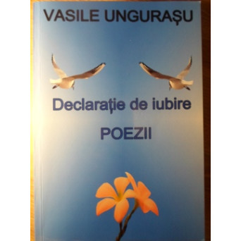 DECLARATIE DE IUBIRE. POEZII