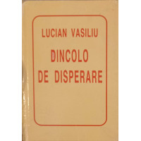 DINCOLO DE DISPERARE DINCOLO DE DISPERARE
