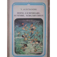 DOINE. LACRAMIOARE. SUVENIRE. MARGARITARELE DOINE. LACRAMIOARE. SUVENIRE. MARGARITARELE