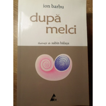 DUPA MELCI. ILUSTRATII DE SABIN BALASA