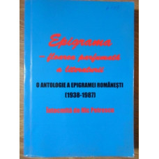 EPIGRAMA - FLOAREA PARFUMATA A LITERATURII. O ANTOLOGIE A EPIGRAMEI ROMANESTI (1938-1987)