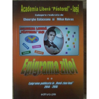 EPIGRAMA ZILEI VOL.2 EPIGRAME PUBLICATE IN BUNA ZIUA IASI, 2014-2015