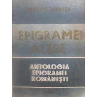 EPIGRAME ALESE. ANTOLOGIA EPIGRAMEI ROMANESTI