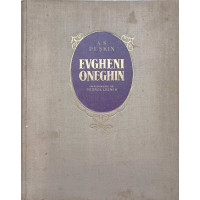 EVGHENI ONEGHIN. IN ROMANESTE DE GEORGE LESNEA. ILUSTRATII DE J. PERAHIM EVGHENI ONEGHIN. IN ROMANESTE DE GEORGE LESNEA. ILUSTRATII DE J. PERAHIM